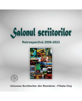 Salonul scriitorilor. Retrospectiva 2008-2023