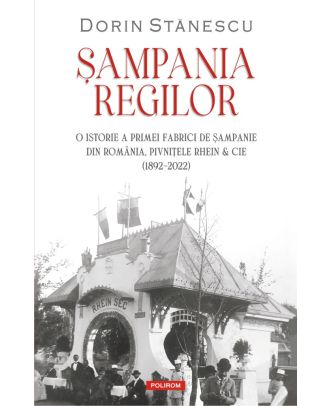 Șampania regilor. O istorie a primei fabrici de șampanie din România, Pivnițele Rhein & Cie