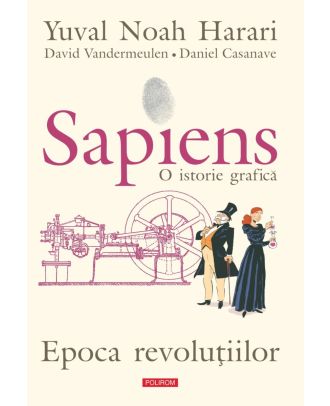 Sapiens. O istorie grafică (vol. IV): Epoca revoluțiilor