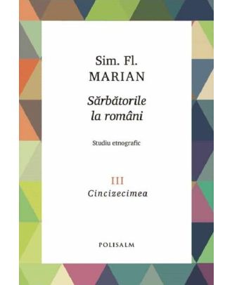 Sarbatorile la romani (vol. 3): Cincizecimea