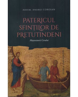 Patericul sfintilor de pretutindeni. Mostenitorii cerului