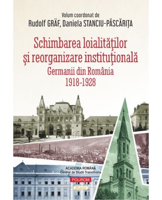Schimbarea loialităţilor şi reorganizare instituţională. Germanii din România (1918-1928)