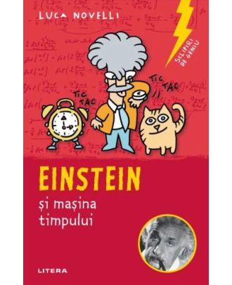 Sclipiri de geniu. Einstein si masina timpului
