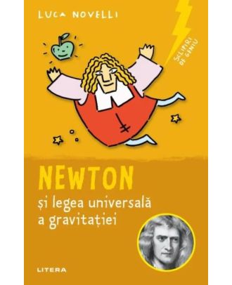 Sclipiri de geniu. Newton si legea universala a gravitatiei