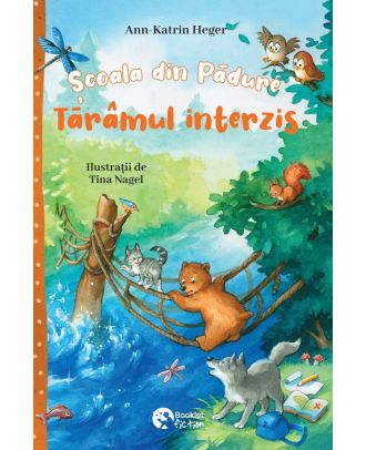 Școala din pădure. Tărâmul interzis