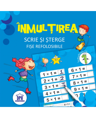 Inmultirea. Scrie si sterge. Fise refolosibile