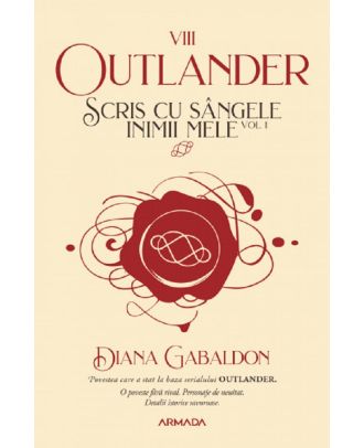 Scris cu sangele inimii mele (seria Outlander, partea a VIII-a) (vol. 1)