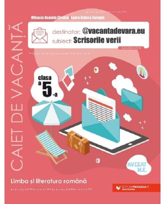 Scrisorile verii. Caiet de vacanta pentru limba si literatura romana. Clasa a V-a