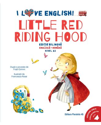 I Love English. Little Red Riding Hood (versiune audio inclusa)