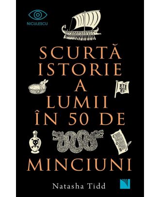Scurtă istorie a lumii în 50 de minciuni