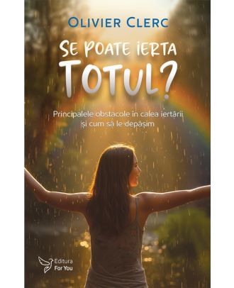 Se poate ierta totul?