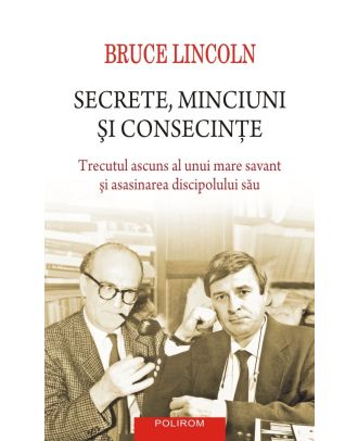 Secrete, minciuni şi consecinţe