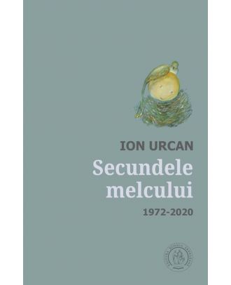 Secundele melcului. Antologie lirică. 1972-2020