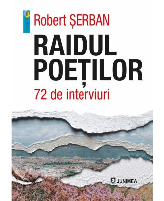 Raidul poeţilor. 72 de interviuri