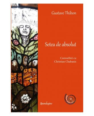 Setea de absolut. Convorbiri cu Christian Chabanis