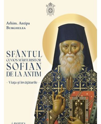 Sfantul Cuvios Marturisitor Sofian de la Antim. Viata si invataturile