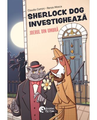 Sherlock Dog investigheaza. Jderul din umbra