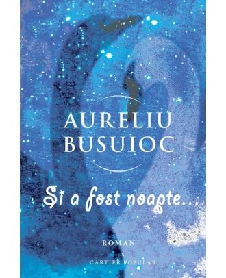 Și a fost noapte…