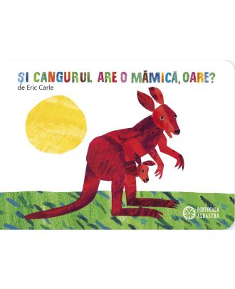 Si cangurul are o mamica, oare?