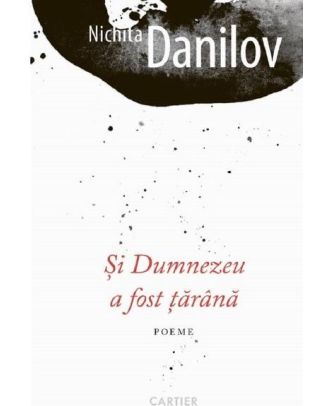 Si Dumnezeu a fost tarana