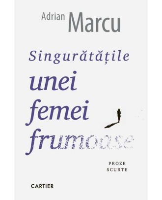 Singurătățile unei femei frumoase