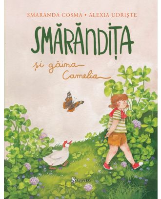 Smărăndița și găina Camelia