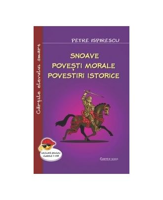 Snoave. Povesti morale. Povestiri istorice