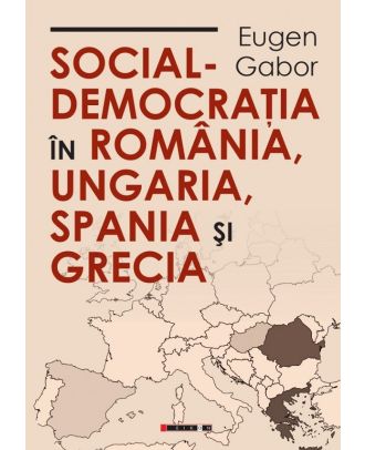 Social-democratia in Romania, Ungaria, Spania si Grecia