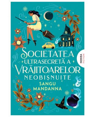 Societatea ultrasecretă a vrăjitoarelor neobişnuite