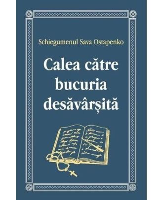 Calea catre bucuria desavarsita