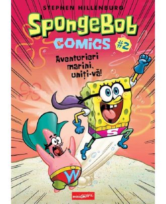 SpongeBob Comics #2. Aventurieri marini, uniți-vă!