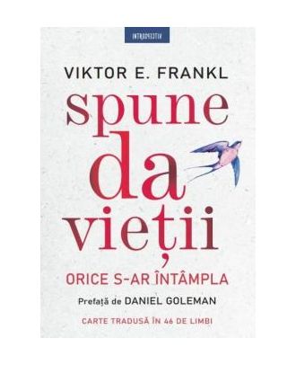 Spune da vietii. Orice s-ar intampla