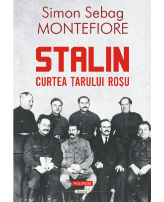 Stalin. Curtea ţarului roşu