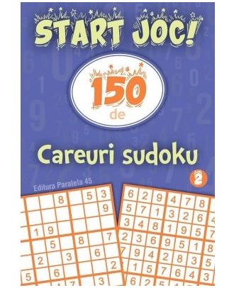 Start joc! 150 de careuri sudoku (vol. 2)