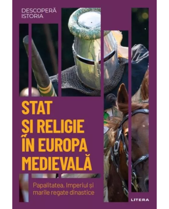 Descoperă istoria. Stat și religie în Europa medievală