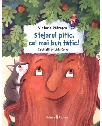 Stejarul pitic, cel mai bun tătic!