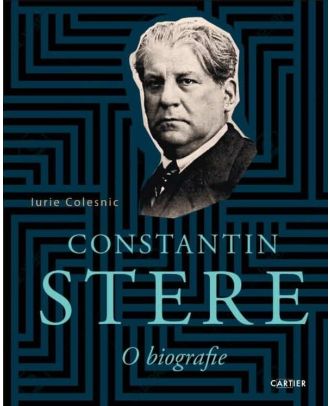 Constantin Stere. O biografie