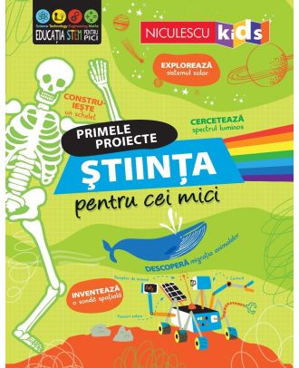 Primele proiecte: Știința pentru cei mici