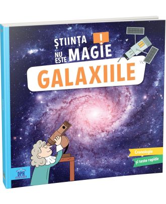 Stiinta nu este magie! Galaxiile