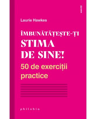 Îmbunătățește-ți stima de sine!
