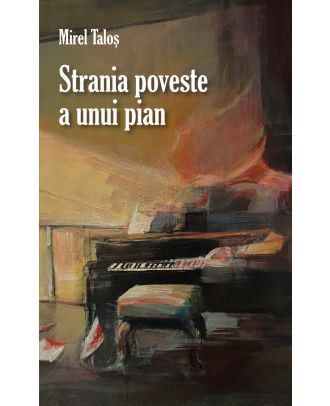 Strania poveste a unui pian
