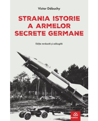 Strania istorie a armelor secrete germane