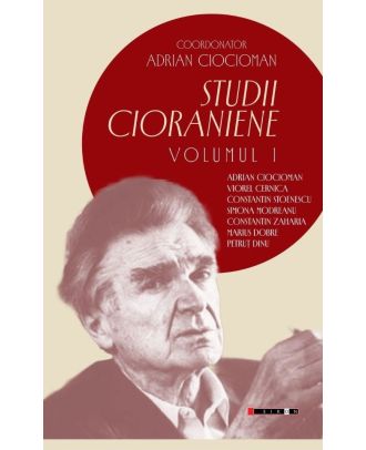 Studii cioraniene (vol. I)