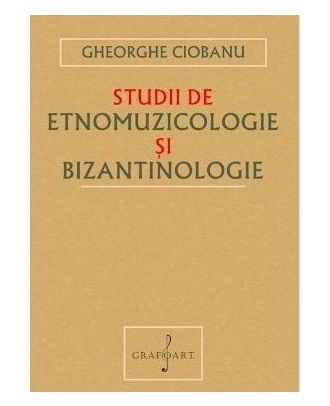 Studii de etnomuzicologie și bizantinologie
