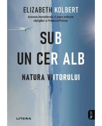 Sub un cer alb. Natura viitorului