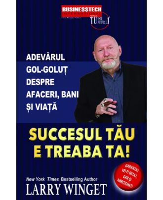 Succesul tau e treaba ta!