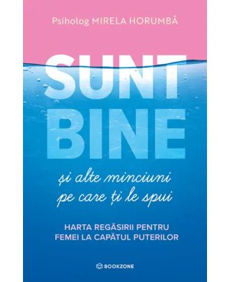Sunt bine si alte minciuni pe care ti le spui
