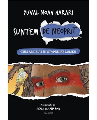 Suntem de neoprit. Cum am luat în stăpânire lumea