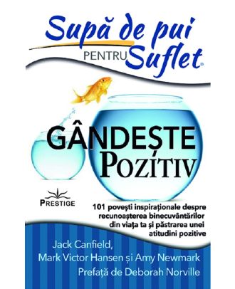 Supa de pui pentru suflet. Gandeste pozitiv
