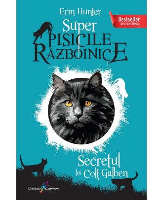 Super Pisicile Razboinice (vol.6): Secretul lui Colt Galben